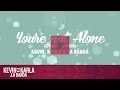 You're Not Alone (spanish version) - Kevin Karla & La Banda (Lyric Video)