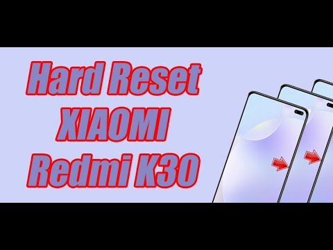 Hard Reset XIAOMI Redmi K30