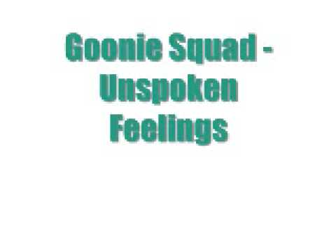 Goonie Squad - Unspoken Feelings