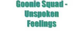Goonie Squad - Unspoken Feelings