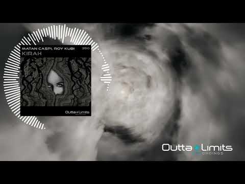 Matan Caspi, Roy Kubi - Kirah (Original Mix) [Outta Limits]