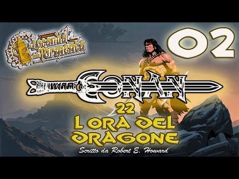 Audiolibro Conan il barbaro 21 - L ora del dragone - Capitolo 02