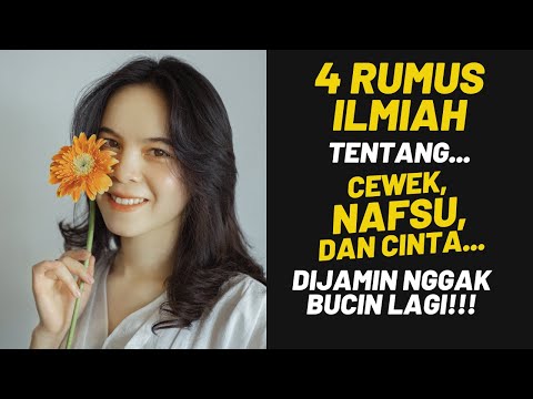 4 RUMUS ILMIAH tentang Cewek, NAFSU, dan Cinta...Dijamin Anti Bucin!