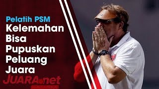 Robert Rene Alberts Sebut Satu Hal yang Harus Diperbaiki agar PSM Jadi Juara Liga 1 2018