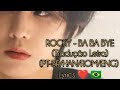 ROCKY - BA BA BYE (Tradução Letra) (PT-BR/HAN/ROM/ENG) Lyrics ❤️🇧🇷