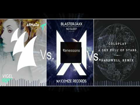 No Sleep Vs.  A Sky Full of Stars Vs.  SQRT - Blasterjaxx X Vigel X Coldplay (Mashup)
