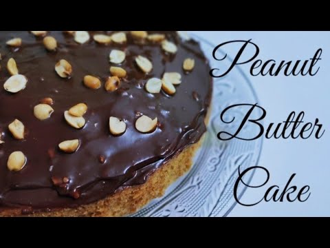 Easy Sponge Peanut Butter Cake | Yummy Soft Peanut Butter Cake with Peanut Chocolate Frosting