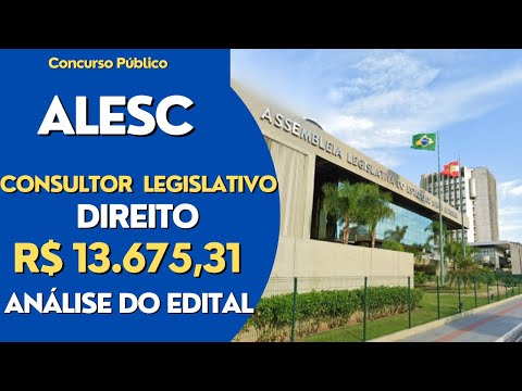 Concurso Público para Consultor Legislativo - Direito da ALESC. Edital Publicado!
