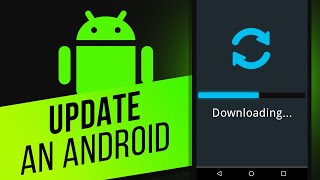 How to Update an Android Device | How to Update to the Current Android OS