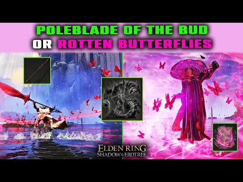 REMEMBRANCE OF THE SAINT OF THE BUD: Poleblade of the Bud or Rotten Butterflies | Elden Ring DLC