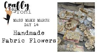 Highly Requested Fabric Flower Embellishments for Junk Journals…… Mass Make March 2026 Day 14