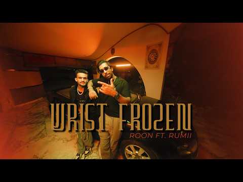 ROON - WRIST FROZEN ft. RUMII (Official Music Video)