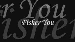 Fisher -You