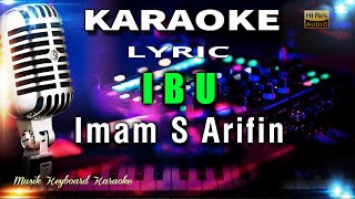 Download lagu Ibu - Imam S Arifin Karaoke Tanpa Vokal mp3 Download lagu Ibu - Imam S Arifin Karaoke Tanpa Vokal mp3