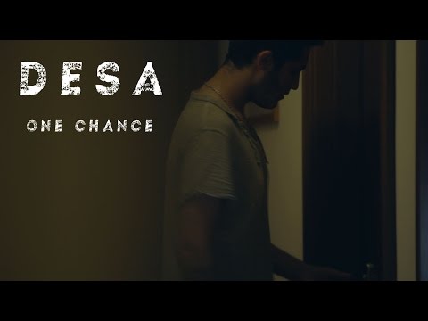 DESA - One Chance - (Official Video)