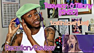 Taeyeon &amp; Tiffany (SNSD)-Lost in Love [Live] *Reaction/Review*