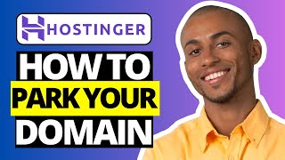 How To Park Domain on Hostinger - Full Guide 2024