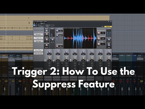 Slate Digital's Trigger 2:  The Suppress Knob | How to Deal with Mic Bleed
