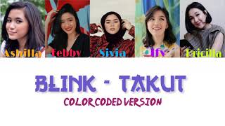 Download lagu BLINK - TAKUT LIRIK (VERSI COLOR CODED) #BLINK mp3