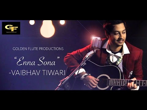 Vaibhav Tewari Enna Sona | OK Jaanu | Cover by Vaibhav