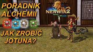 Miniaturka - Nerwia2 - Poradnik Alchemii Oraz Jak Robić Jotuna?