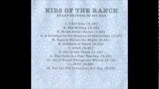 Kids Of The Ranch - 02.The Killing
