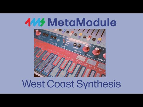 West Coast Synthesis with MetaModule