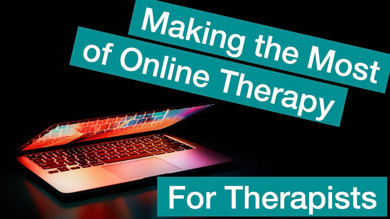 Online Therapy Guidelines for Therapists