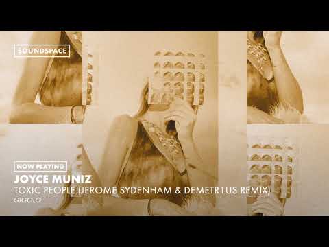 Joyce Muniz - Toxic People (Jerome Sydenham & Demetr1us Remix)