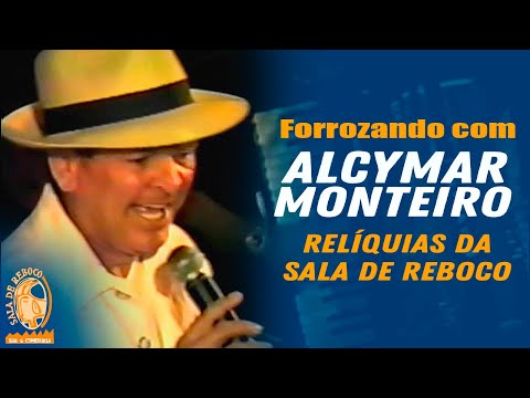 Alcymar Monteiro - O rei do Forró na Sala de Reboco [PARTE 2]