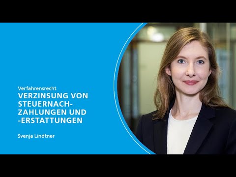 StB-Crashkurs – 1. Verfahrensrecht: Verzinsung von Steuernachzahlungen und -erstattungen