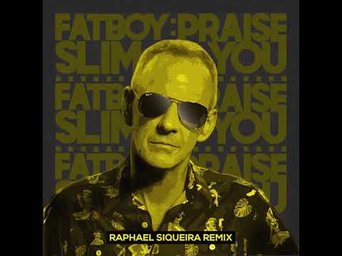 Fatboy Slim - Praise you (Raphael Siqueira Remix)