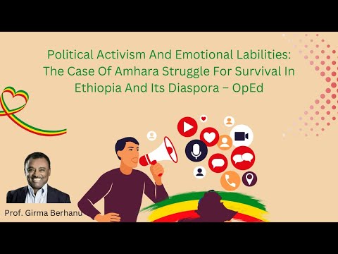 Political Activism And Emotional Labilities - Professor Girma Berhanu