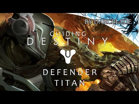 Guiding Destiny : Defender Titan Guide