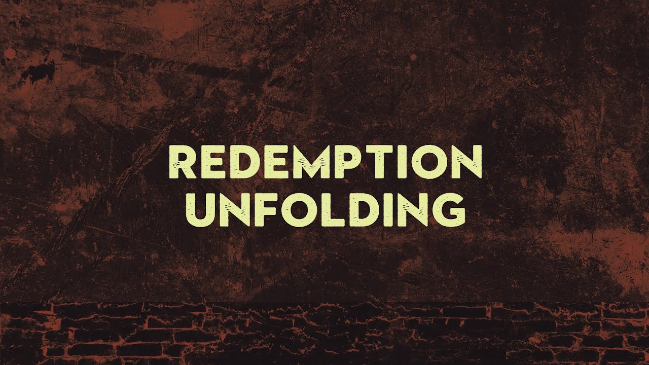 Redemption Unfolding