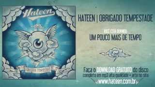 HATEEN - UM POUCO MAIS DE TEMPO