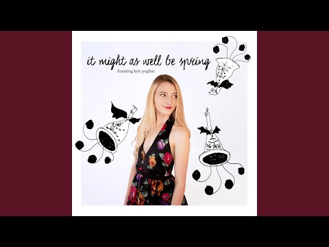 It Might as Well Be Spring