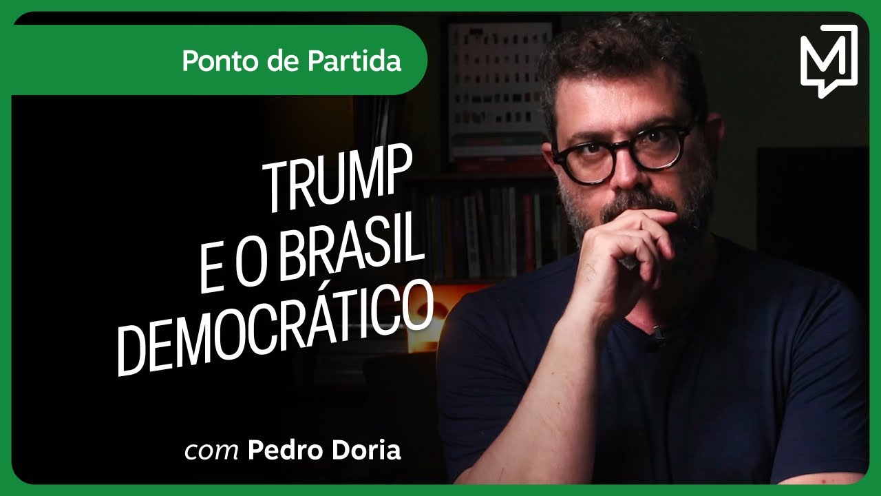 Trump e o Brasil democrático | Ponto de Partida