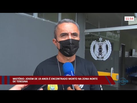 Mistério: Jovem de 19 anos é encontrado morto na zona norte de Teresina 14 02 2022