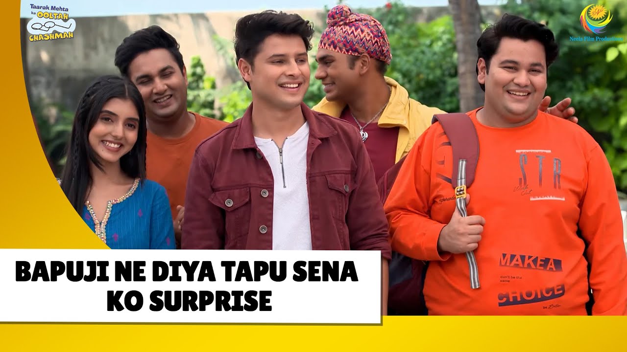 Bapuji Ne Diya Tapu sena ko surprise! | Haste Raho Hasate Raho | Taarak Mehta ka Ooltah Chashmah