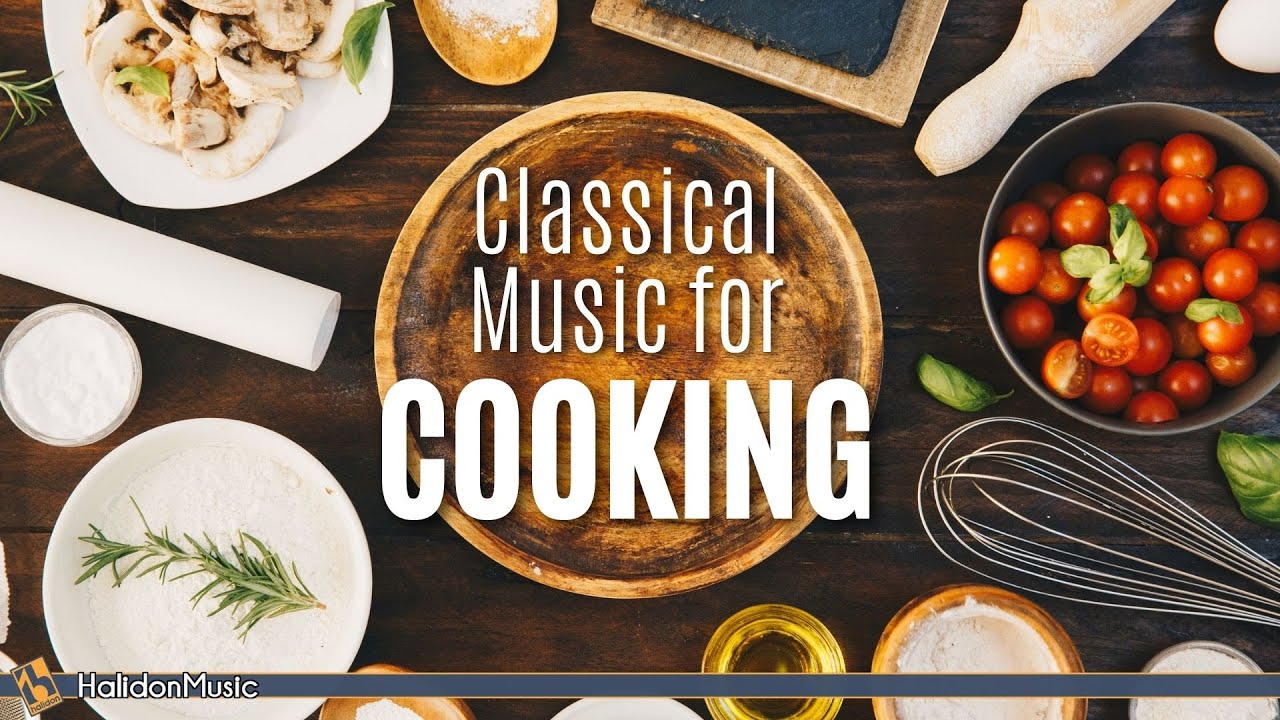 Classical Music for Cooking
