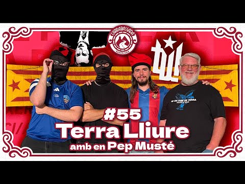 L'Arrabassada #55 - Terra Lliure (amb en Pep Musté)