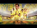 Chennai Super Kings Mass Whatsapp Status CSK Chennai 28 Dhoni S7 EDITZ Ramar