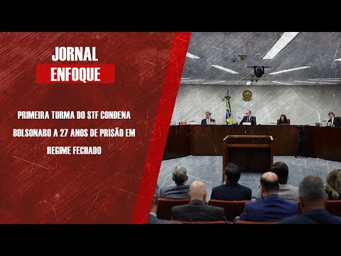 Primeira Turma do STF condena Bolsonaro a 27 anos de prisão