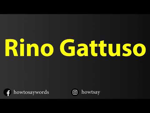 How To Pronounce Rino Gattuso