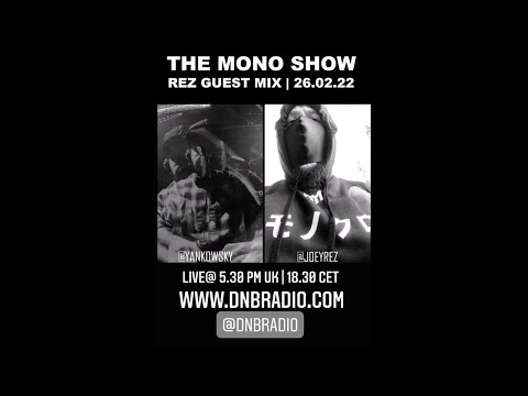 Yankowsky | The Mono Show with Rez | DNBRADIO.COM 26.02.22