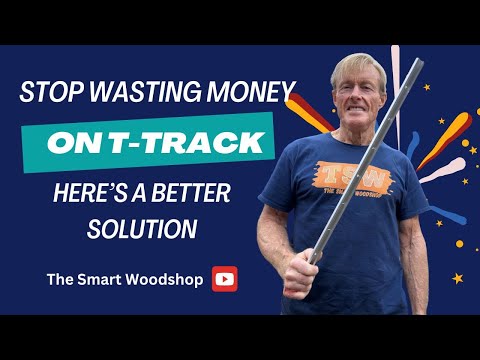 Stop Wasting Money on T-Track! Here's a Better Solution.