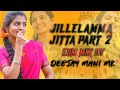 JILLELAMMA JITTA PART 2 NEW DJ FOLK SONG REMIX BY DEEJAY MANI MK