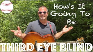 Guitar Lesson: How To Play Third Eye Blind's "How's It Going To Be"