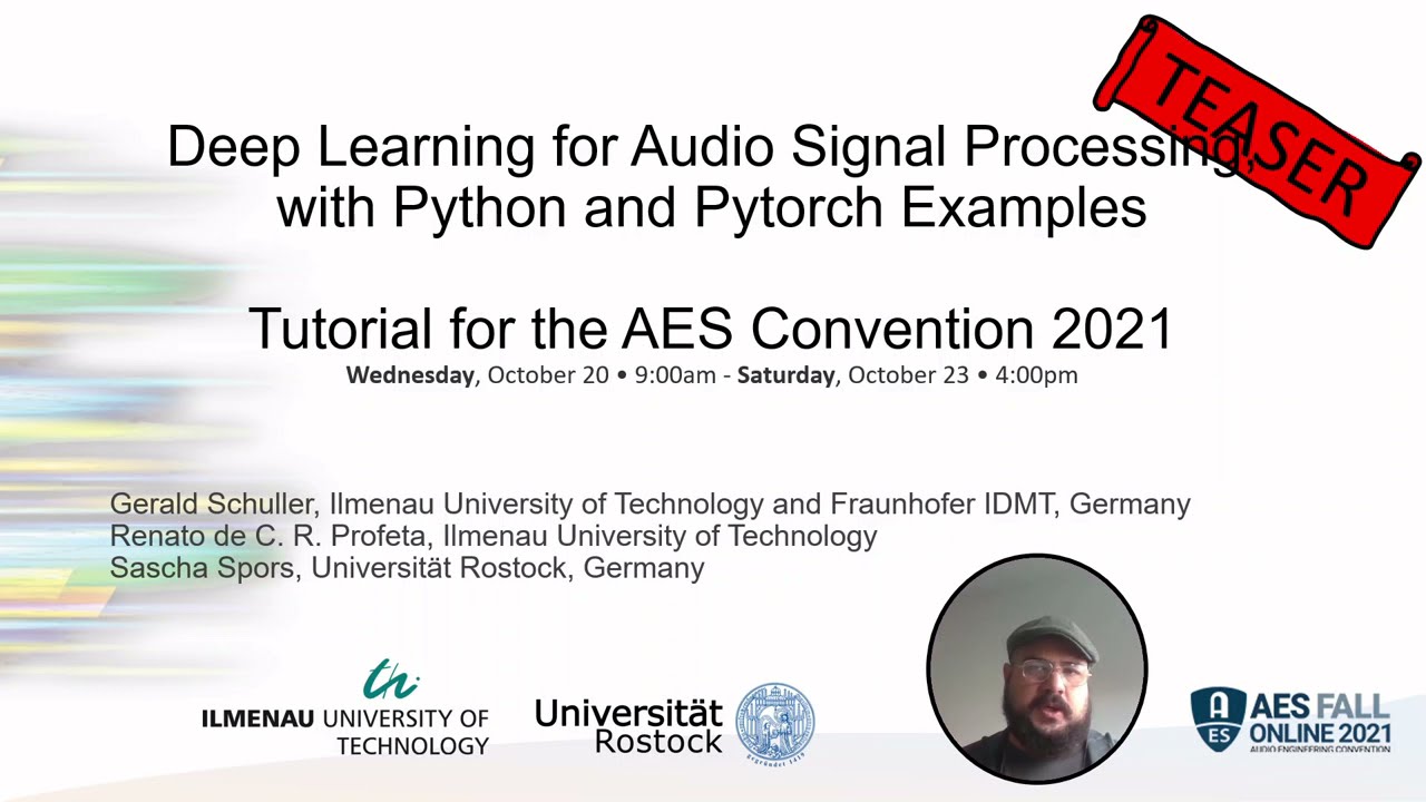 Deep Learning for Audio Signal Processing, with Python and Pytorch Tutorial - TEASER- AES FALL 2021